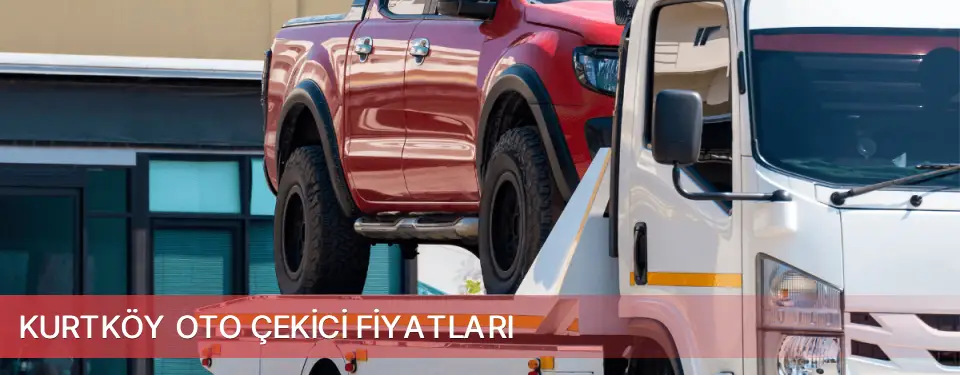 Kurtköy İlçemi Oto Çekici Fiyatları